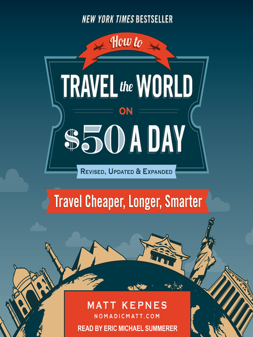 Title details for How to Travel the World on $50 a Day by Matt Kepnes - Wait list